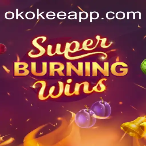 SuperBurningWins: An In-Depth Exploration of OKOKEE.com Oficial Slots Brasil #1